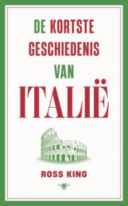 Ross King - De kortste geschiedenis van Italie